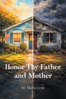 Honor Thy Father and Mother B0GSS9NSF2 Book Cover