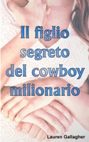 The Virgin Cowboy Billionaire's Secret Baby 1535085371 Book Cover