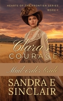 Clara's Courage (Hearts of the Frontier) B0G34QBTRQ Book Cover