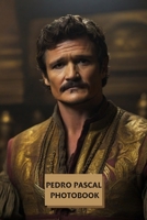 Pedro Pascal Photobook: Pedro Pascal conquers the world of cinema and transforms himself by portraying some of the most famous characters in the history of the silver screen B0CP4FD22M Book Cover
