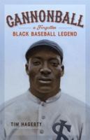 Cannonball: A Forgotten Black Baseball Legend 082038187X Book Cover