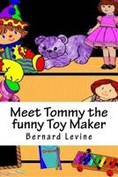 Meet Tommy the funny Toy Maker kindle 1537564749 Book Cover