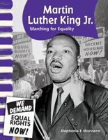 Martin Luther King Jr.: Marching for Equality 1433315890 Book Cover