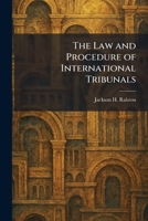 The Law and Procedure of International Tribunals 1025786548 Book Cover