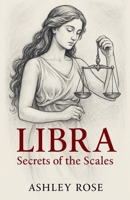 Libra: Secrets of the Scales B0FR9VLC74 Book Cover