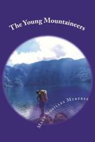 The Young Mountaineers: Short Stories 1517224144 Book Cover