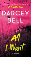 All I Want: A Novel 1668077353 Book Cover