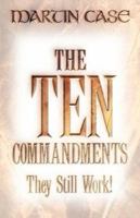 The Ten Commandments: They Still Work! 1931232180 Book Cover