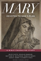 Mary: Devoted to God's Plan 1577995791 Book Cover