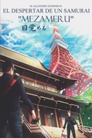 EL DESPERTAR DE UN SAMURAI “MEZAMERU”. VOL I 1677071931 Book Cover