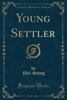 Young Settler 133184181X Book Cover