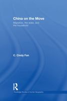 China on the Move: Migration, the State, and the Household 0415759749 Book Cover