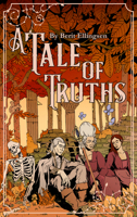 A Tale of Truths 1732638829 Book Cover