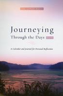 Journeying Through the Days 2010: A Calendar and Journal for Personal Reflection 0835899764 Book Cover