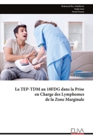 La TEP-TDM au 18FDG dans la Prise en Charge des Lymphomes de la Zone Marginale (French Edition) 9999343082 Book Cover