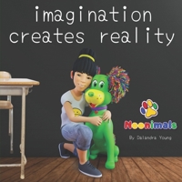 Noonimals: Imagination Creates Reality 1957236205 Book Cover
