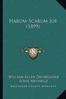 Harum-Scarum Joe 143702887X Book Cover