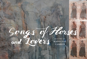 Songs of Horses and Lovers 0911042997 Book Cover