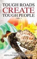 Tough Roads Create Tough People: Vol 3 1665589132 Book Cover