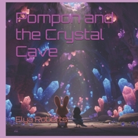 Pompon and the Crystal Cave B0GF7Q35P9 Book Cover