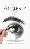 The Fictional Gaze of a Painterly Eye 1528901770 Book Cover