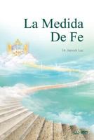 La Medida de Fe: The Measure of Faith (Spanish) 8975574695 Book Cover