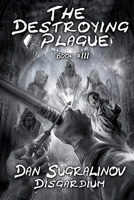 The Destroying Plague 8076191270 Book Cover