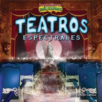 Teatros Espectrales/Ghostly Theaters 1684026105 Book Cover
