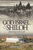 God, Israel, and Shiloh 0982906722 Book Cover