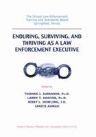 Enduring, Surviving, and Thriving As a Law Enforcement Executive 0398071179 Book Cover