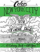 Color New York City - Volume #2 - Central Park : Central Park Coloring Book 1976419719 Book Cover