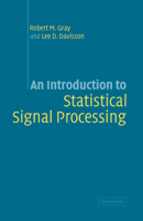 An Introduction to Statistical Signal Processing 0521131820 Book Cover