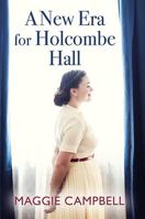 A New Era for Holcombe Hall 0750554428 Book Cover