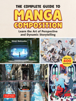 The Complete Guide for Manga Illustrators: Learn the Art of Visual Storytelling (Over 400 Illustrations!) 4805318015 Book Cover