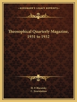 Theosophical Quarterly Magazine, 1931 to 1932 0766152898 Book Cover