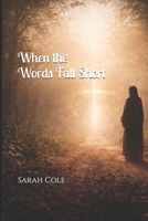 When Words Fall Short: A Journey through the quiet, the heavy, the unspoken (The Dirt & Grace Series) B0GXBVPQT6 Book Cover
