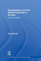 Deregulation and the Airline Business in Europe: Selected Readings 0415696496 Book Cover