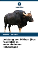 Leistung von Mithun (Bos Frontalis) in verschiedenen Höhenlagen 6206407888 Book Cover