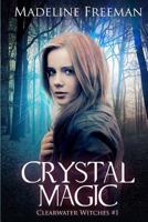 Crystal Magic 1497505003 Book Cover