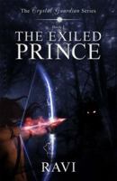 The Exiled Prince (The Crystal Guardian Series: Book 1) 8172344813 Book Cover