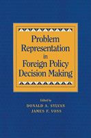 Problem Representation in Foreign Policy Decision-Making 0521169577 Book Cover