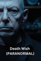 Death Wish (PARANORMAL) B0DRYYZ7SQ Book Cover