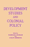 Development Studies and Colonial Policy 0714632317 Book Cover