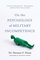 On The Psychology Of Military Incompetence 0465097804 Book Cover