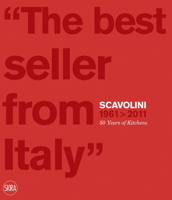 Kitchen Design Philosophy: Scavolini 50 Years 8857206319 Book Cover