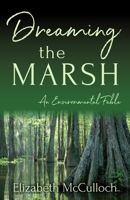 Dreaming the Marsh 1940189268 Book Cover