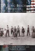 Long Beach Peninsula:   Where the Columbia Meets the Pacific   (WA)  (Making of America) 0738524573 Book Cover