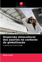 Dispersão etnocultural dos assírios no contexto da globalização: O destino de um povo antigo 6203211222 Book Cover