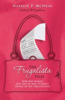 The Frugalista Files: How One Woman Got Out of Debt Without Giving Up the Fabulous Life 0373892292 Book Cover
