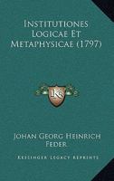 Institutiones Logicae Et Metaphysicae (1797) 1149000791 Book Cover